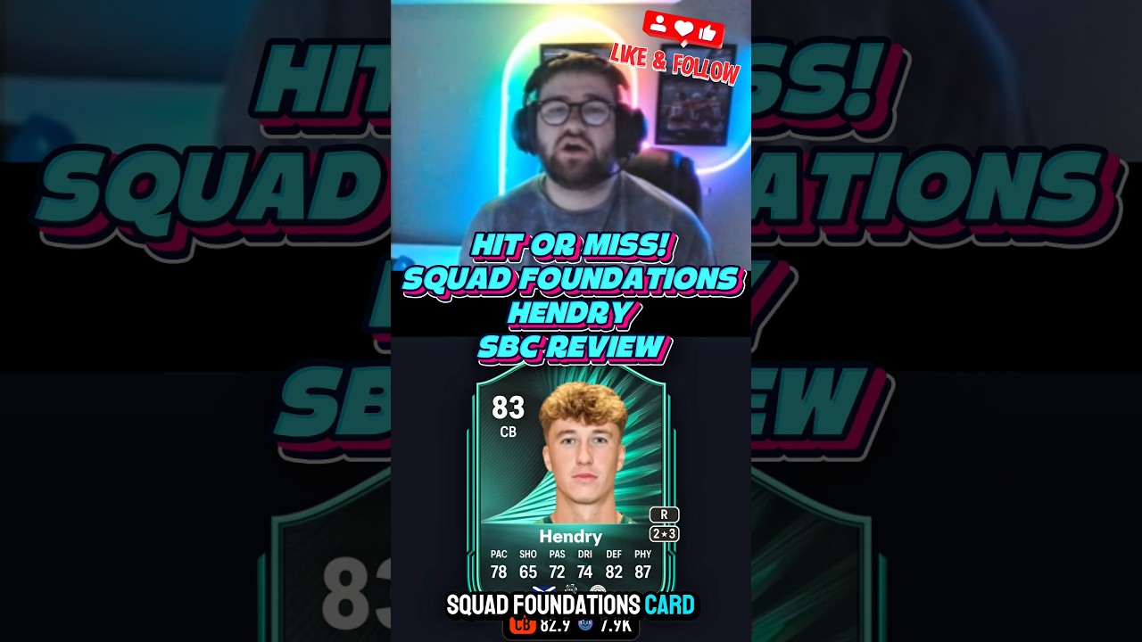 HIT OR MISS! SQUAD FOUNDATIONS HENDRY SBC REVIEW 
