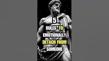5 STOIC Rules on How to Emotionally DETACH from Someone #dailyshorts#stoic