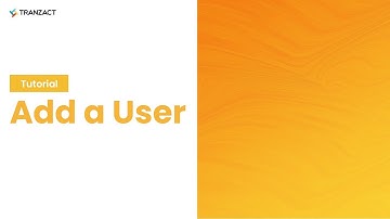 How to Add a User on TranZact?