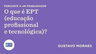 O que é EPT (educação profissional e tecnológica)? | Nexo Políticas Públicas