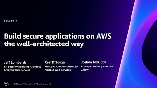 AWS re:Invent 2023 - Build secure applications on AWS the well-architected way (SEC219)