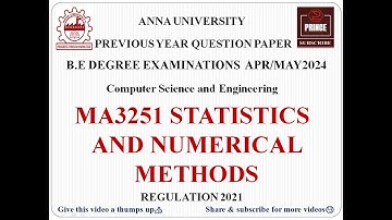 MA3251  STATISTICS AND NUMERICAL METHODS | ANNA UNIVERSITY QUESTION PAPER APR/MAY 2024