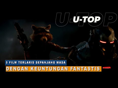 5 FILM TERLARIS SEPANJANG MASA DENGAN KEUNTUNGAN FANTASTIS | U TOP