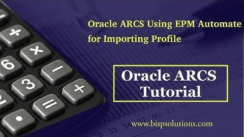 Oracle ARCS Using EPM Automate for Importing Profile | Oracle Account Reconciliation Profile Upload