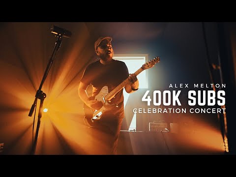 The Alex Melton 400K Subs Celebration Concert!