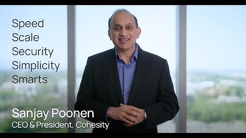 Why Cohesity—The 5 S’s