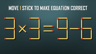 Move 1 Stick To Make Equation Correct- Matchstick Puzzle-4K