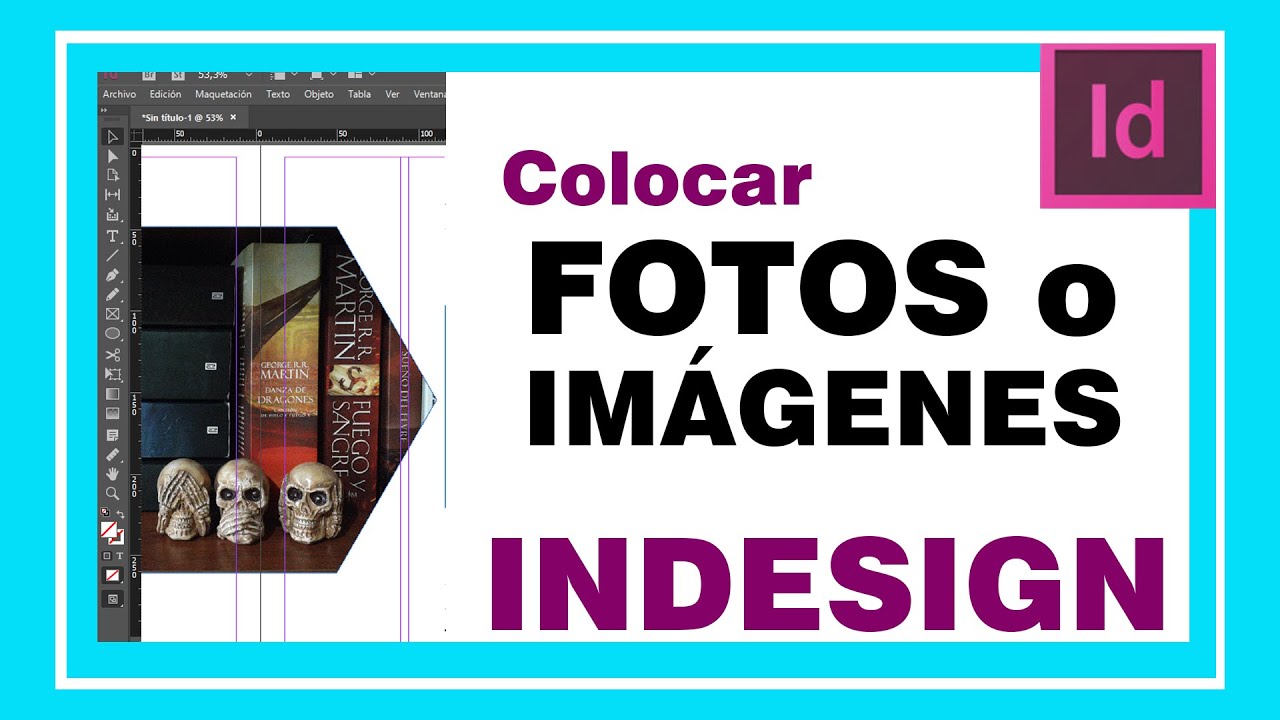 COLOCAR FOTO o IMAGEN en tu documento o archivo de INDESIGN. Cómo poner fotografías o imágenes