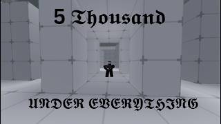 UNDER EVERYTHING 5K Montage