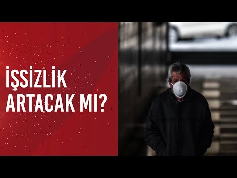 Koronavirüs Türkiye'de İşsizliğin