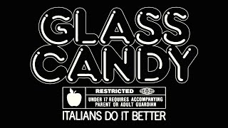 GLASS CANDY "FEELING WITHOUT TOUCHING"