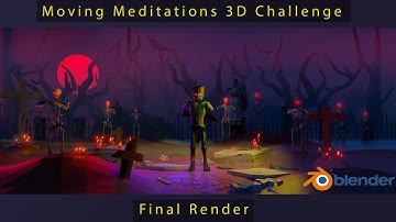 Moving Meditations 3D Challenge - my final submission