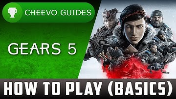 How To Play: GEARS 5 (Basics)