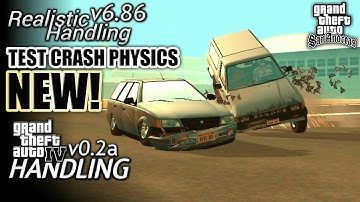 TEST NEW CRASH PHYSICS ON REALISTIC HANDLING v6.86 & GTA IV HANDLING v0.2a | MOD FOR GTA SA