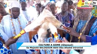 CULTURE : EN IMAGE, L'INTRONISATION DE SA MAJESTÉ BALOGOUN ABITIBI AFÔSHË ROI DE GOMÉ (Glazoué)