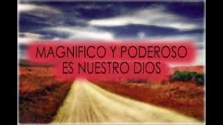 Video thumbnail of "MAGNIFICO ES DIOS - Roberto Orellana"