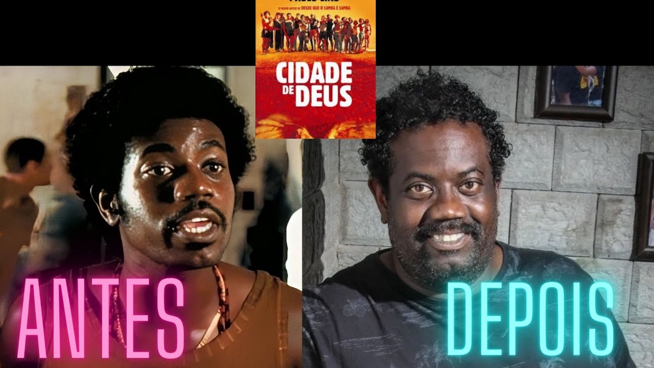 ANTES E DEPOIS DOS ELENCOS E ATORES DE CIDADE DE DEUS 2002 2023 The and ...