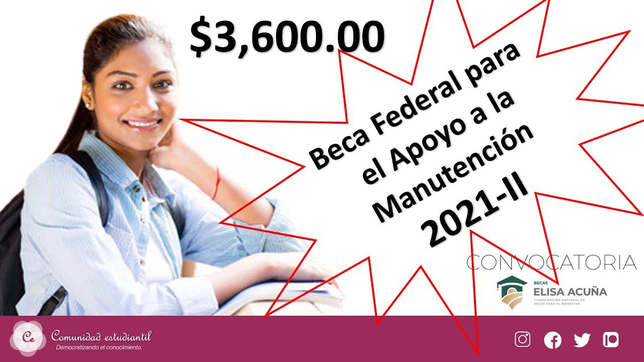 Convocatoria Beca De Manutencion 2021 Ii 3 600 00 Youtube