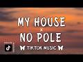 MY HOUSE X NO POLE Lyrics Who Let These Goons Out The House By Beyoncé 