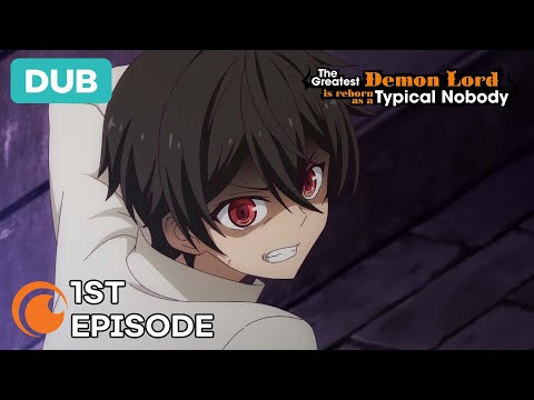 The Greatest Demon Lord Is Reborn as a Typical Nobody ep1 - BiliBili