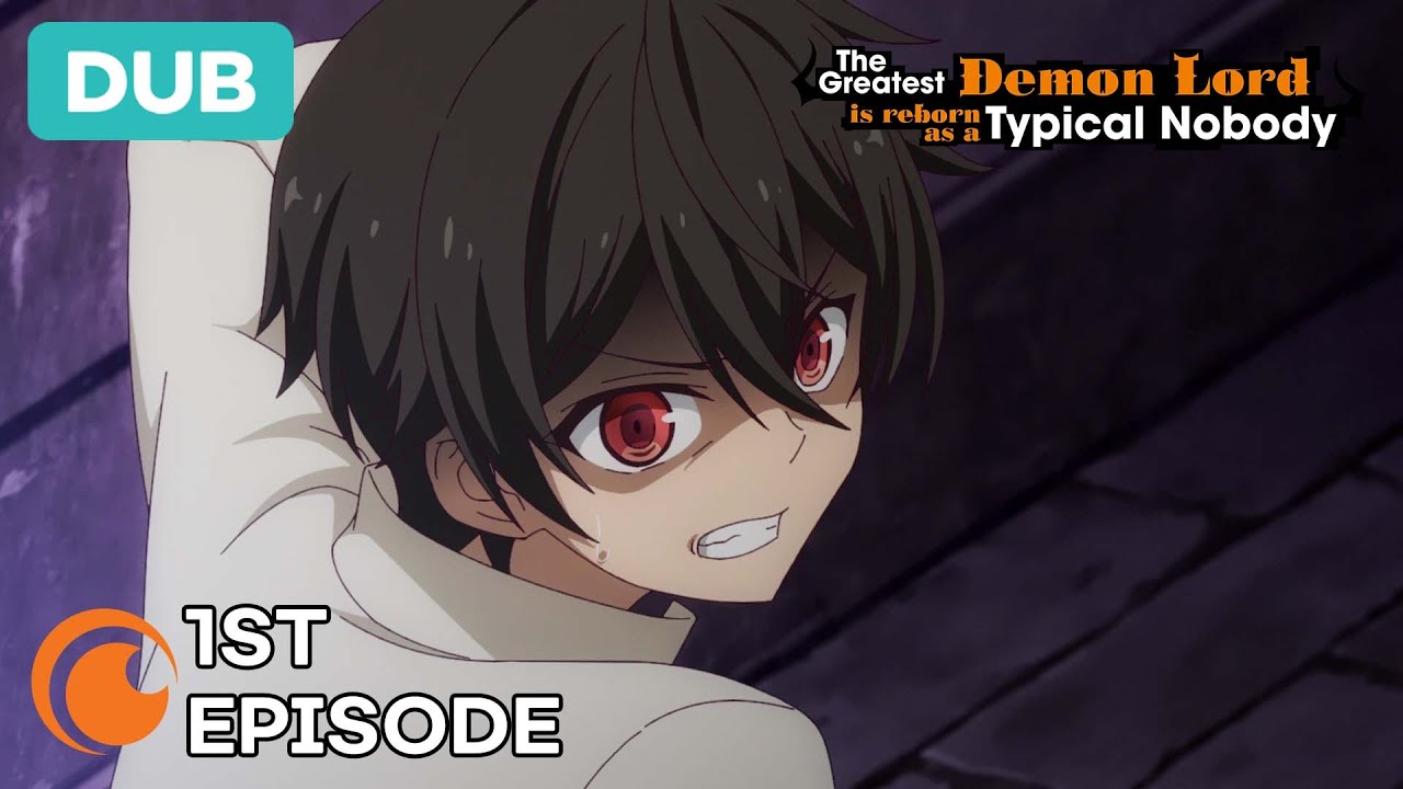 The Greatest Demon Lord Is Reborn as a Typical Nobody Ep. 1