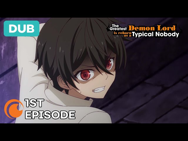 The Greatest Demon Lord Is Reborn as a Typical Nobody Ep. 1