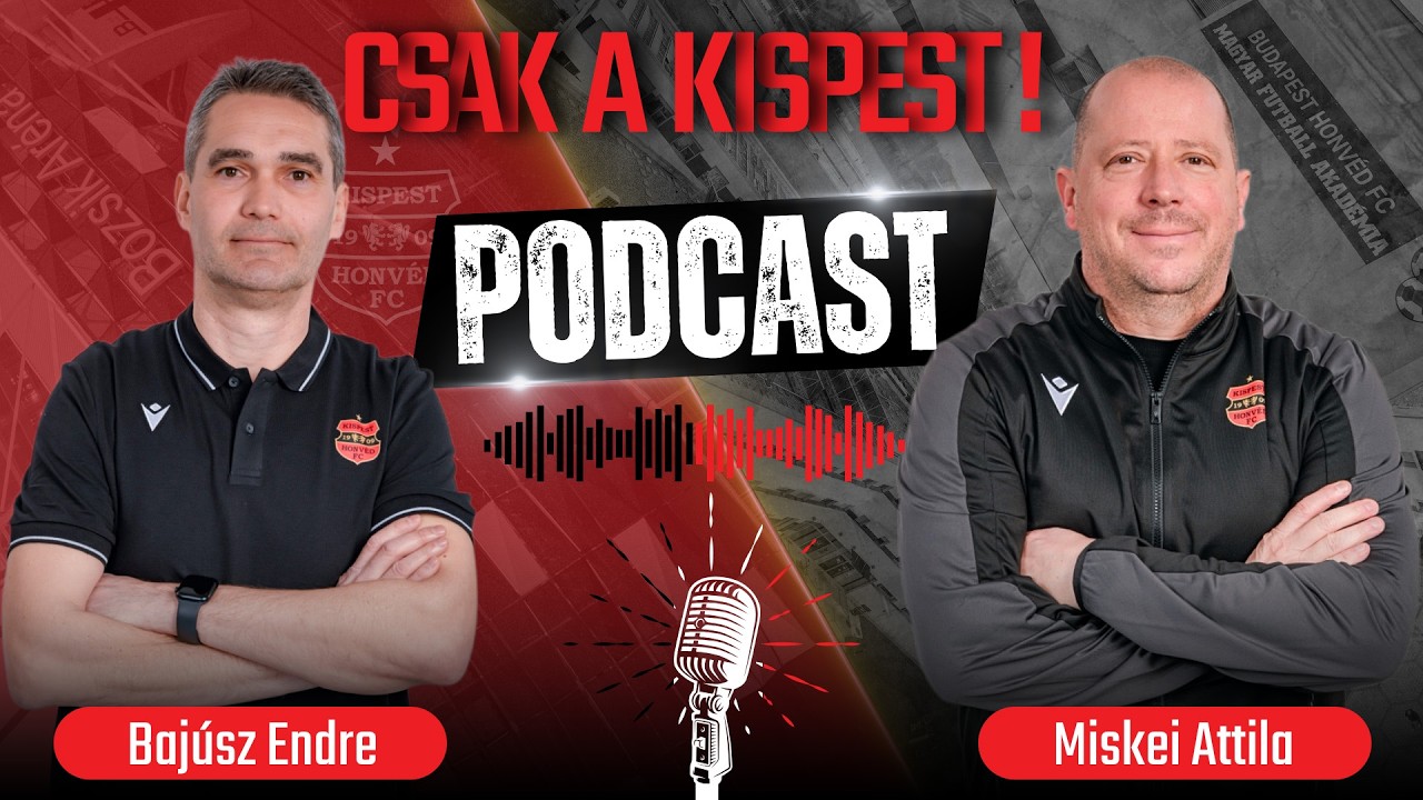 CSAK A KISPEST! PODCAST I 2. adás I Miskei Attila, Dr. Bajúsz Endre