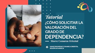 Como Solicitar La Valoración Del Grado De 𝐃𝐄𝐏𝐄𝐍𝐃𝐄𝐍𝐂𝐈𝐀 ¶ TUTORIAL ¶