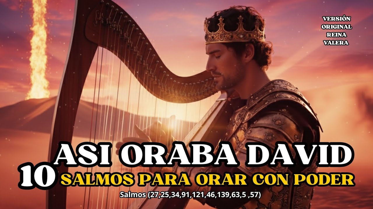 Salmos Para Orar Con Poder | Así Oraba David Por Las Mañanas
