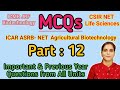 MCQ: Part-12 ICAR-ASRB NET Agri. Biotechnology, CSIR/ICMR-JRF, Important &  Previous Year Questions?