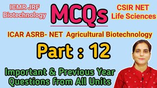 MCQ: Part-12 ICAR-ASRB NET Agri. Biotechnology, CSIR/ICMR-JRF, Important &  Previous Year Questions?
