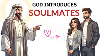 4 Ways God Introduces You to Your Soulmate (Divine Timing Explained)