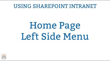 Using SharePoint Intranet - Home Page - Left Side Menu