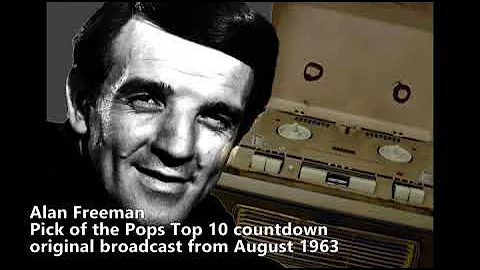 Alan Freeman "Pick of the Pops" Top 10 Countdown August 1963 (original 1963 broadcast)