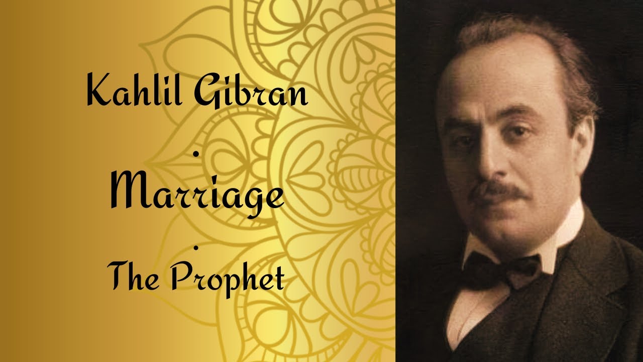 3-on-marriage-the-prophet-by-kahlil-gibran-kahlilgibran-theprophet