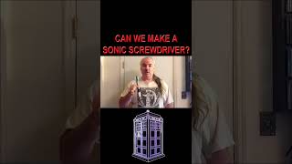 Can We Make a Sonic Screwdriver Like in Doctor Who? #shorts