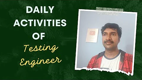 Testing Engineer Daily Activities | @byluckysir - DayDayNews
