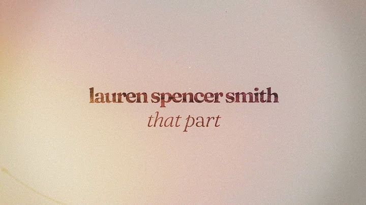 Lauren Spencer Smith - That Part (Lyric Video)