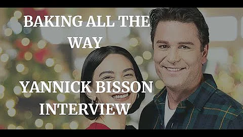 BAKING ALL THE WAY - YANNICK BISSON INTERVIEW (2022)