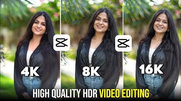 Trending 4K, 8K, 16K, Video Editing In Capcut | Ultra HD Quality Video Editing In Capcut