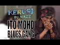 KERUSI DJ NAZZ BERSAMA ITO MOHD BLUES GANG | MOLEK FM