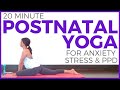 Postnatal Yoga for Stress, Anxiety, Tension & PPD (20 minute Yoga) Postpartum Yoga | Sarah Beth Yoga