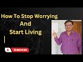 How to stop worrying and start living|DCC Spoken English|Dnyanoba Suryawanshi