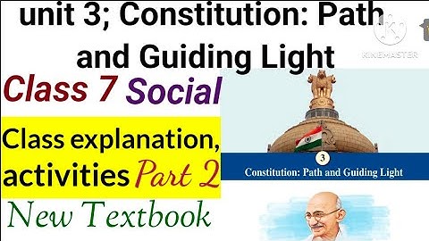 Class 7 New Social Science Unit 3 Constitution Path And Guiding Light Part 2 Explanation Activities