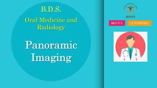 Panoramic Imaging | Oral Medicine and Radiology | BDS | 00850 | PPT Only