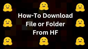 How to Download a File or Folder from Hugging Face
