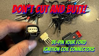 Replace Ecoboost Ignition Coil Connectors By Depinning - No Soldering or Butt Connectors