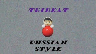 Tribeat - Russian Style
