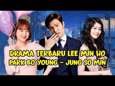 drama-korea-terbaru-lee-min-ho,-park-bo-young-dan-jung-so-min