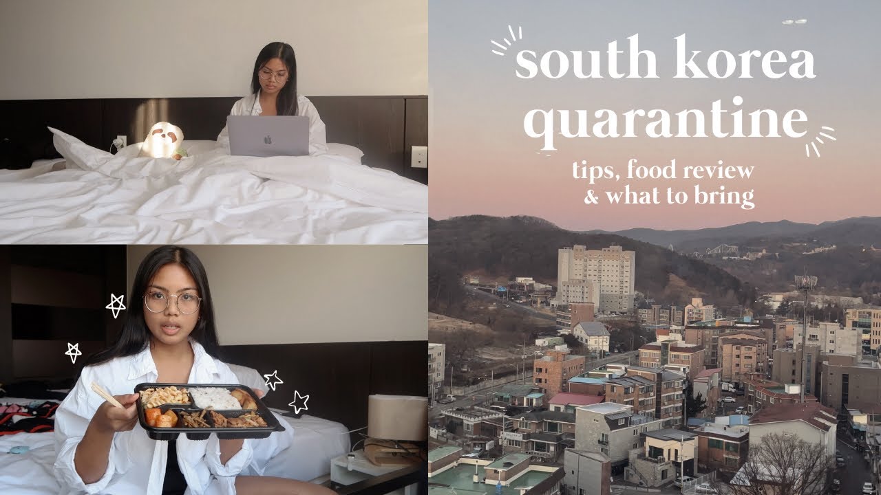south korea quarantine experience 2022 tips, food review & what to